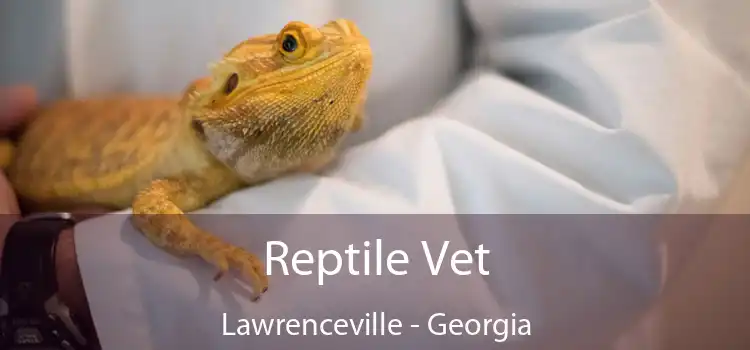 Reptile Vet Lawrenceville - Georgia